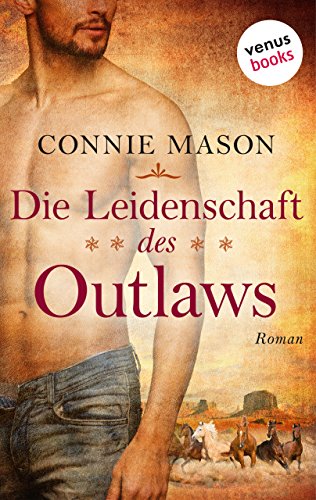 Cover: Connie Mason  -  Die Leidenschaft des Outlaws. Roman