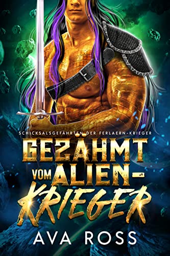 Ava Ross  -  Gez&auml;hmt vom Alien Krieger : Eine Science Romanze (Schicksalsgef&auml;hrten der Ferlaern - Krieger 2)