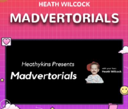 Heath Wilcock – Madvertorials