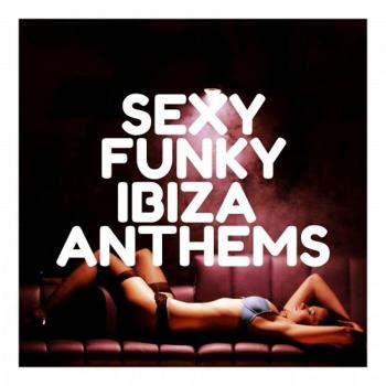 VA - Sexy Funky Ibiza Anthems (2023) MP3