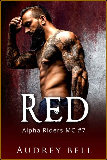 Red: a steamy second chance MC short romance (Alpha Riders MC Book 7) 84401728afbf354cac1bf99086d15830