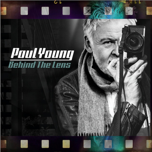 Paul Young Behind The Lens (2023) » ProgRockWorldНовинки и раритеты