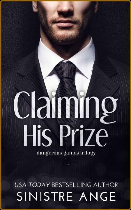 Claiming His Prize (Dangerous Games Book 3) 37ae05448d12c85aa27497ff418fac66