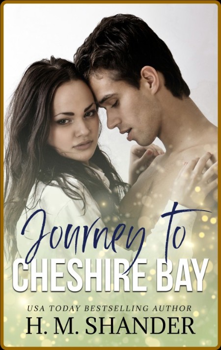 Journey to Cheshire Bay (The Cheshire Bay series Book 5) 16cd7fc1b26008eabf0e74011ce782d7