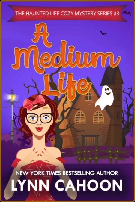 A Medium Life (The Haunted Life cozy Mystery Series Book 3) 0872bdcbd509db12c1408858b3d798d9