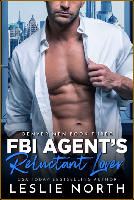 FBI Agent's Reluctant Lover (Denver Men Book 3) 0adc3c0911aae4bb38b79072e47820ed