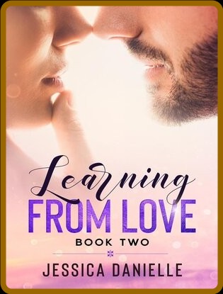 Learning From Love (Book #2 In The Learning To Love Again Series) Cd937a4016d8b3ee547edb7eb13c19ed