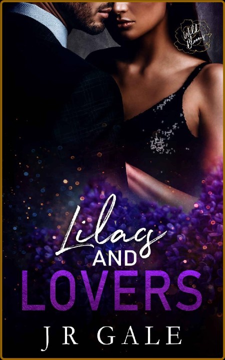 Lilacs and Lovers: Wild Blooms Series, Book 12