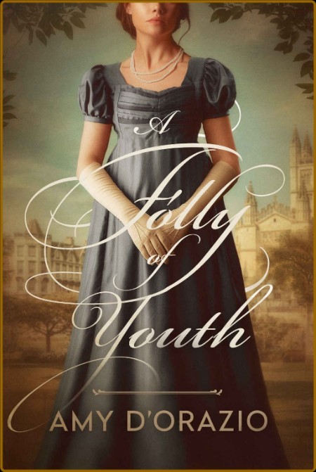 A Folly of Youth: A Pride and Prejudice Variation