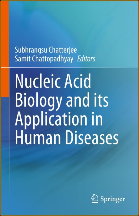 Nucleic Acid Biology and its Application in Human Diseases Fe24e46e1187600d5f968157af4dec08