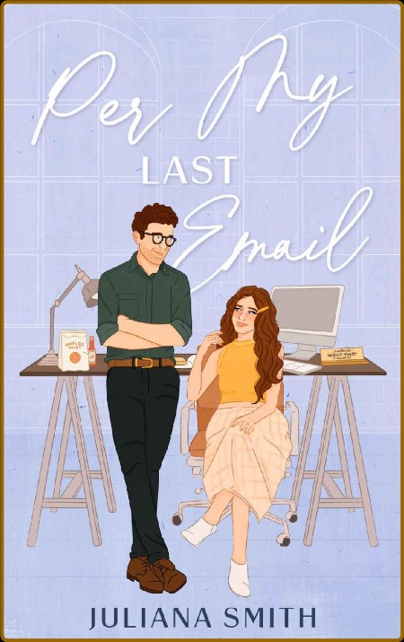 Per My Last Email (Wells Family Book 2)