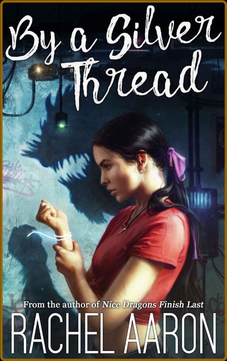 By a Silver Thread (DFZ Changeling Book 1)
