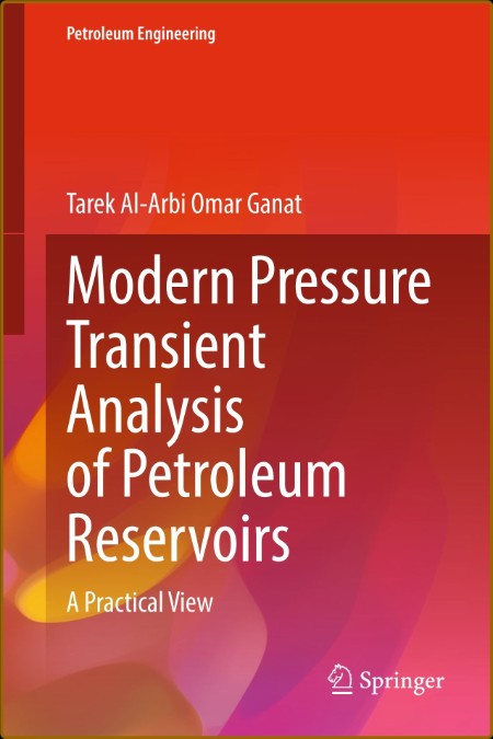 Modern Pressure Transient Analysis of Petroleum Reservoirs C187d7c701369845cb3038aa1a064030