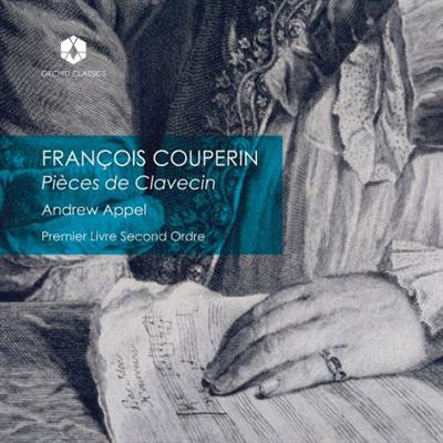 Andrew Appel - Couperin: Pièces de Clavecin, Premier Livre, Second Ordre (2023)