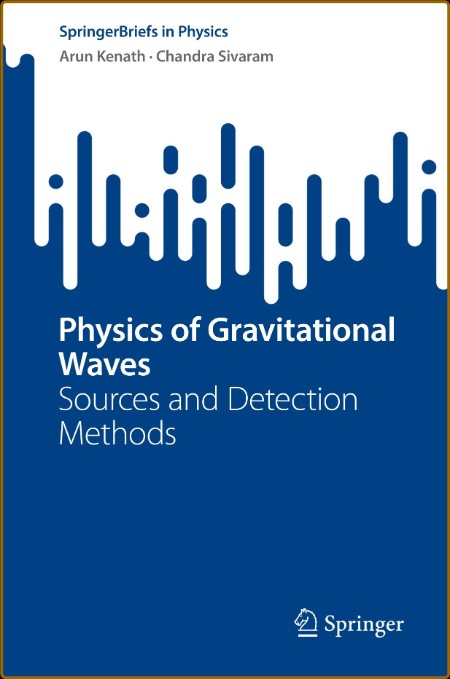 Physics of Gravitational Waves: Sources and Detection Methods (SpringerBriefs in P... 341dfc97a61ce3ab90d35a75c463e48b