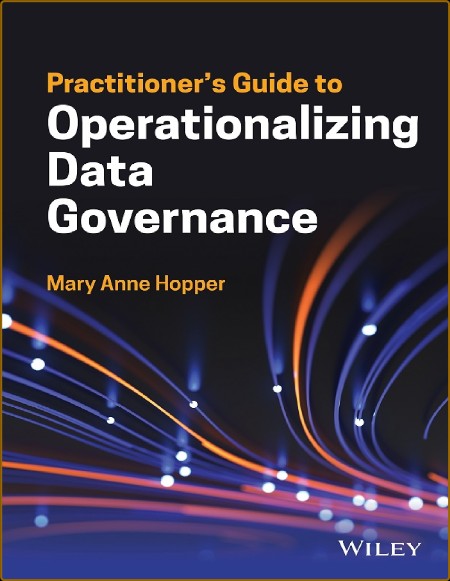 Practitioner's Guide to Operationalizing Data Governance ( and SAS Business Series)