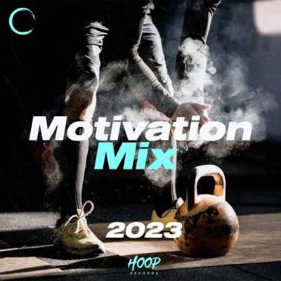 Various Artists - Motivation Mix 2023 The Best Music for Your Training by Hoop Records (2023)