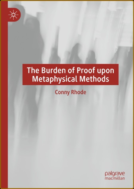 The Burden of Proof upon Metaphysical Methods