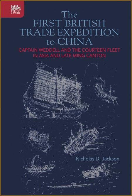 The First British Trade Expedition to China