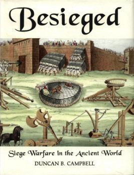 Besieged: Siege Warfare in the Ancient World (Osprey General Military)