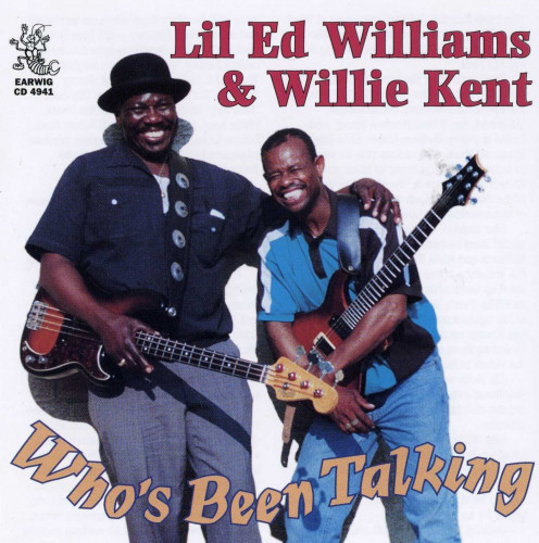 <b>Lil Ed Williams & Willie Kent - Who's Been Talking</b> скачать бесплатно