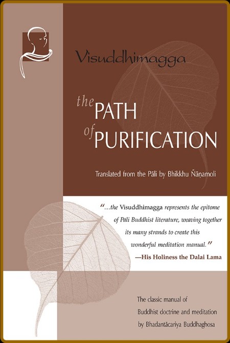 The Path of Purification: Visuddhimagga (Vipassana Meditation and the Buddha's Tea... 58acfcbcf0710ffd18a880ee5d1e367e