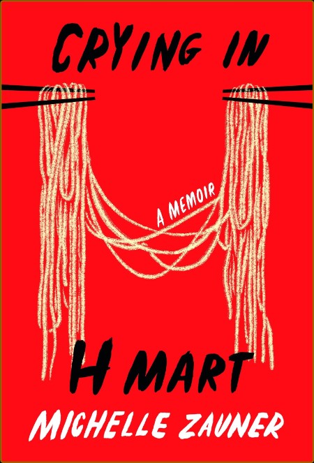 Crying in H Mart: A Memoir 34ebb5b4a6556015cfe22993ed2099a3