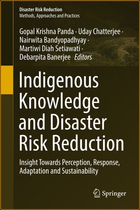 Indigenous Knowledge and Disaster Risk Reduction: Insight Towards Perception, Resp...
