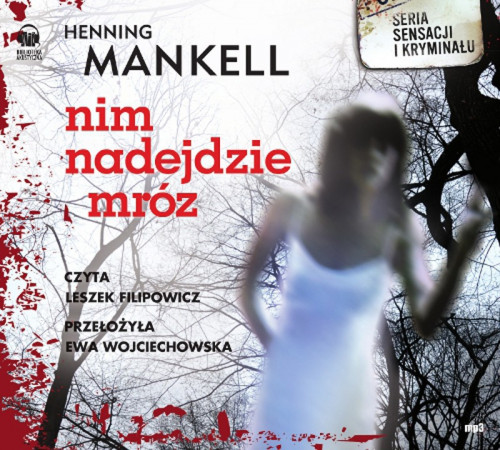 Henning Mankell - Nim nadejdzie mróz