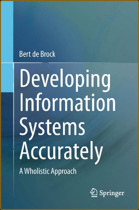 Developing Information Systems Accurately: A Wholistic Approach 9fd1cdefb9ac91859b6d34c0e0228308