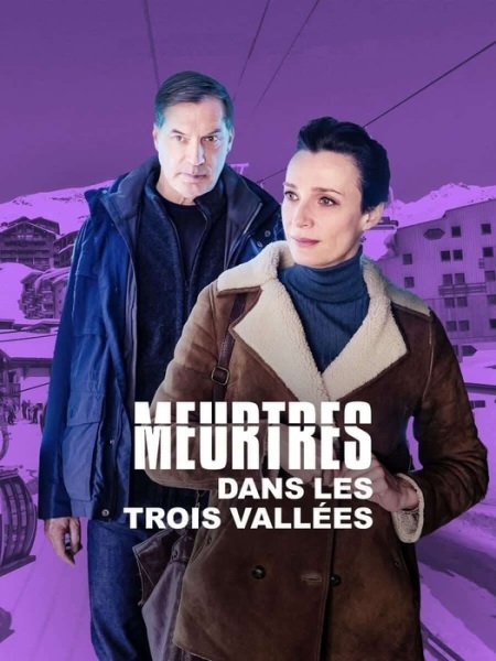 Убийства в Трёх Долинах / Meurtres dans les Trois Vallées (2021)