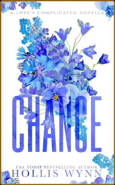 Chance (Love's Complicated Book 4) 16f0250fc1c0680f095d7045d8223538