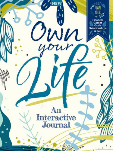 Own Your Life An Interactive Journal - 7th Edition 2023