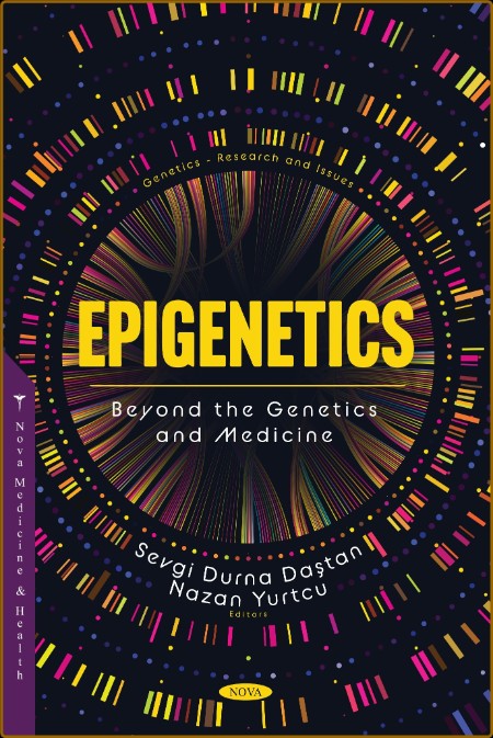 Epigenetics: Beyond the Genetics and Medicine C661c2153987266087e4200312fbfb74