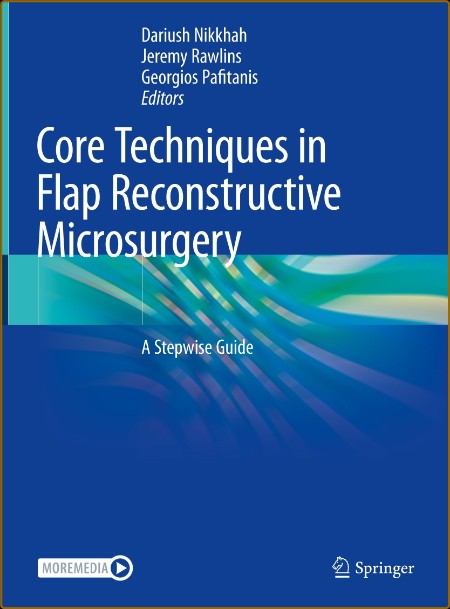 Core Techniques in Flap Reconstructive Microsurgery: A Stepwise Guide 4bc7f9b7524b5c213a84dfbfed63e57c