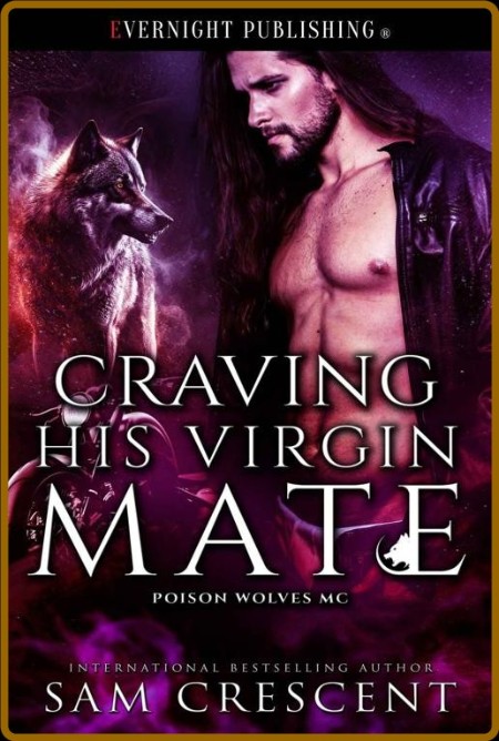 Craving His Virgin Mate (Poison Wolves MC Book 2)