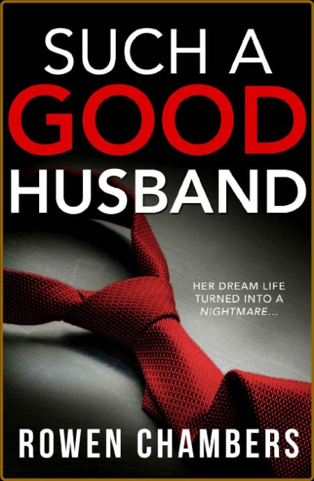 Such a Good Husband: A gripping psychological thriller