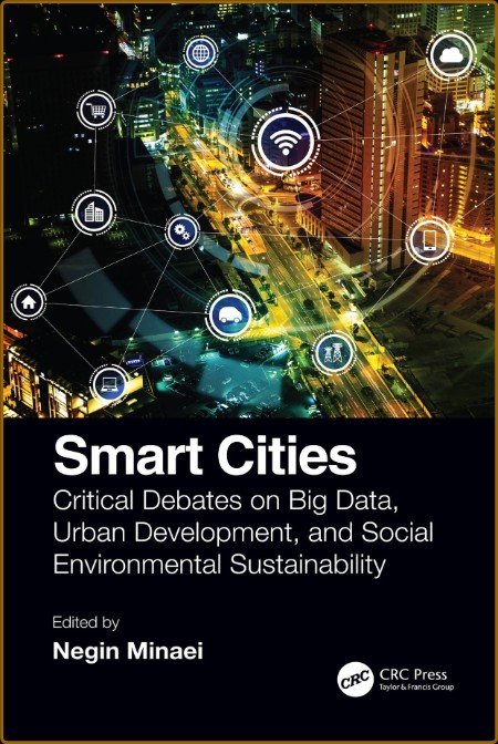 Smart Cities: Critical Debates on Big Data, Urban Development and Social Environme... 5d9648acf5b40db8a6ecd745bec5debe