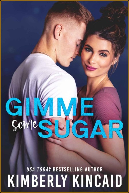 Gimme Some Sugar: A Small Town Opposites Attract Romance (Pine Mountain Book 3)