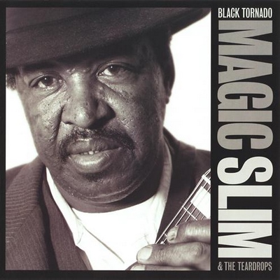 Magic Slim & The Teardrops - Black Tornado (1998)