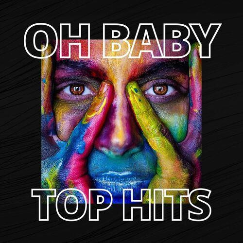 Oh Baby Top Hits (2023)