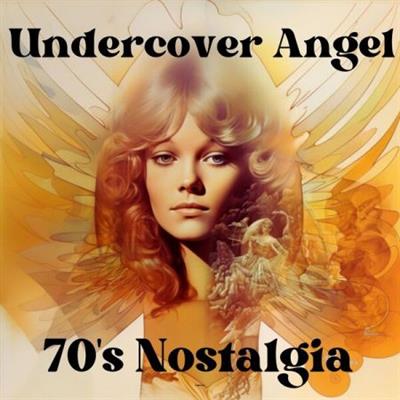 Various Artists - Undercover Angel 70's Nostalgia (2023)