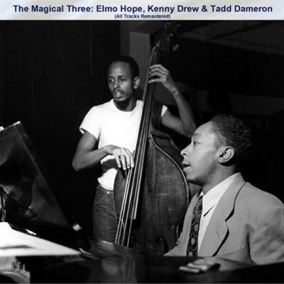 VA - The Magical Three Elmo Hope Kenny Drew & Tadd Dameron (All Tracks Remastered) (2023)