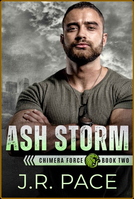 Ash Storm (Chimera Force Book 2)
