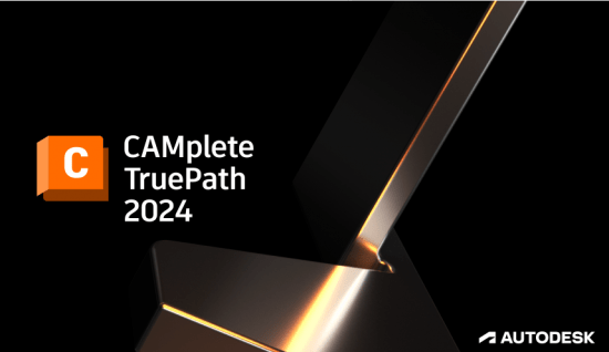 Autodesk CAMplete TruePath 2024 (x64) Multilanguage