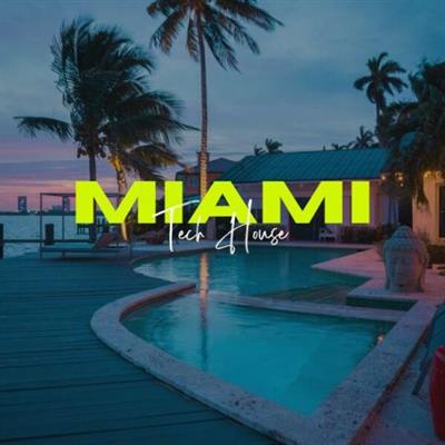 Various Artists - Miami Tech House (2023)