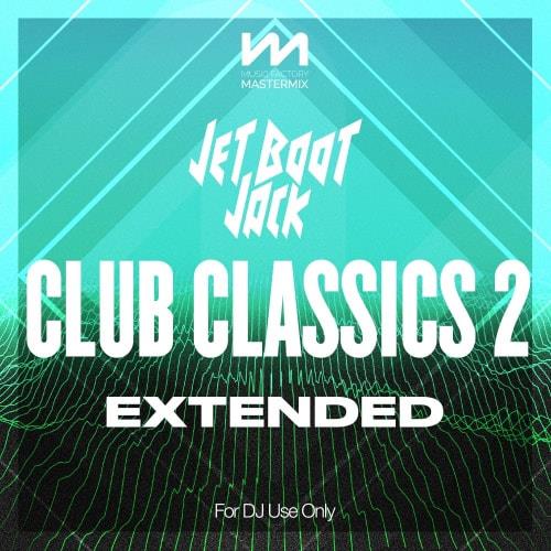 Mastermix Jet Boot Jack - Club Classics 2 - Extended (2023)