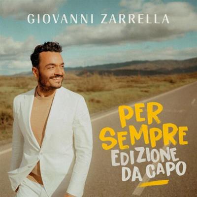 Giovanni Zarrella - PER SEMPRE (EDIZIONE DA CAPO) (2023) Mp3 / Flac / Hi-Res
