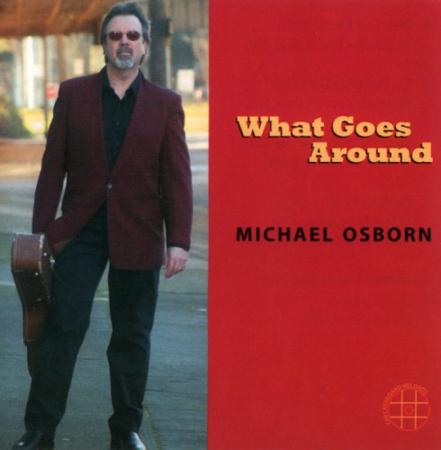 Michael Osborn - What Goes Around (2007) [lossless]