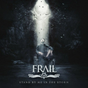 Frail - Stand by Me In the Storm (2023)